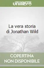 Offerta Del Giorno La vera storia di Jonathan Wild
