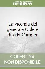 Prezzo Di Fabbrica La vicenda del generale Ople e di lady Camper