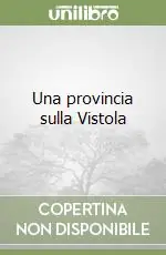 Una provincia sulla Vistola Offerta Lampo