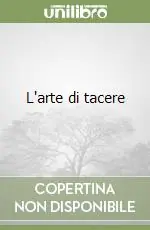 Novità L‘arte di tacere