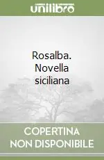Rosalba. Novella siciliana Offerta Speciale