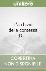 L‘archivio della contessa D... Occasione Imperdibile
