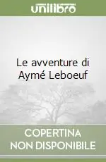 Le avventure di Aymé Leboeuf Offerta Lampo