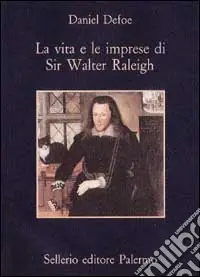 La vita e le imprese di sir Walter Raleigh Must-Have