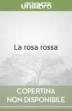 La rosa rossa Compra Adesso
