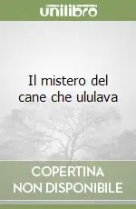 Miglior Prezzo Il mistero del cane che ululava