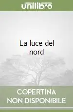 La luce del nord Saldi