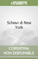 Schiavi di New York Nuova Collezione