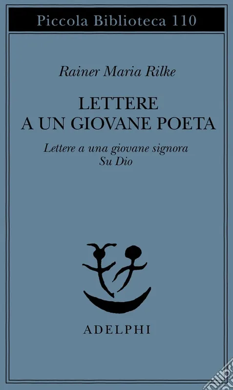 Lettere a un giovane poeta-lettere a una giovane signora-su Dio Occasione