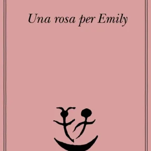 Una rosa per Emily Prezzo Ridotto