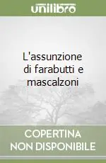 L‘assunzione di farabutti e mascalzoni Offerta Del Giorno