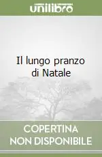 Esclusivo Il lungo pranzo di Natale