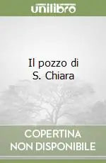 Promozione Esclusiva Il pozzo di S. Chiara