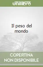 Subito Disponibile Il peso del mondo