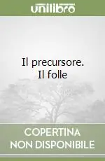 Il precursore. Il folle Prezzo Ridotto