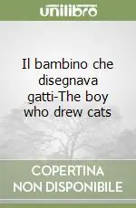 Novità Il bambino che disegnava gatti-The boy who drew cats