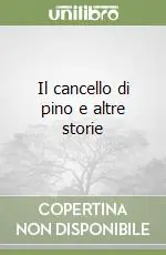 Il cancello di pino e altre storie Compra Online