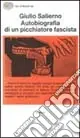 Ultime Pezzi Autobiografia di un picchiatore fascista