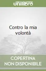 A Buon Prezzo Contro la mia volontà