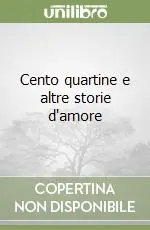 Cento quartine e altre storie d‘amore Compra Online
