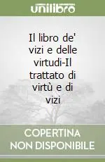 Vendita Finale Il libro de‘ vizi e delle virtudi-Il trattato di virtù e di vizi