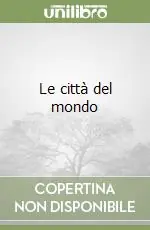 Le città del mondo Compra Oggi Stesso