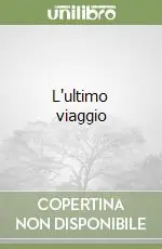 Ultime Pezzi L‘ultimo viaggio