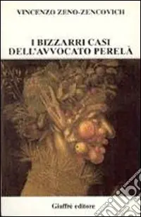 Ultimissimo Modello I bizzarri casi dell‘avvocato Perelà