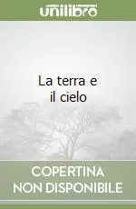 La terra e il cielo Ordina Subito
