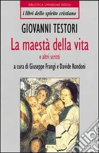 Maestà della vita e altri scritti Sconto