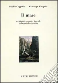 Quantità Limitata Il mare, tra itinerari oceanici e leggende della penisola sorrentina