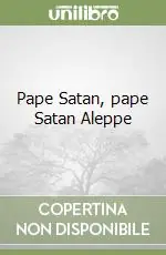 Promozione Pape Satan, pape Satan Aleppe