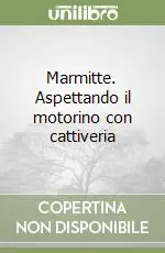 Marmitte. Aspettando il motorino con cattiveria Offerta
