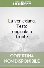 Promozione Esclusiva La veniexiana. Testo originale a fronte