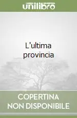 Spedito Oggi L‘ultima provincia
