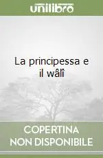 La principessa e il wâlî Acquista Ora