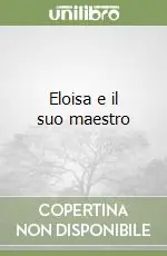 Eloisa e il suo maestro Prezzo Basso