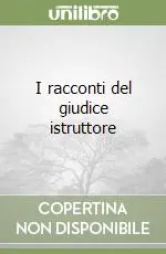I racconti del giudice istruttore Compra Adesso