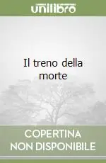 Ultimissimo Modello Il treno della morte