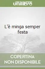 L‘è minga semper festa Sconto