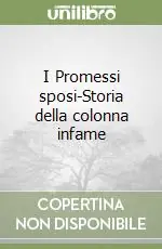 I Promessi sposi-Storia della colonna infame A Buon Prezzo