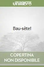 Bau-sète! Occasione