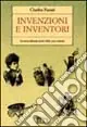 Economico Invenzioni e inventori. La straordinaria storia delle cose comuni