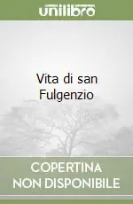Vita di san Fulgenzio Prezzo Di Fabbrica