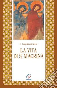 Offerta La vita di santa Macrina