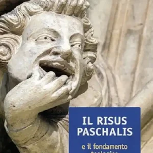 Il risus paschalis e il fondamento teologico del piacere sessuale Pagamento Sicuro