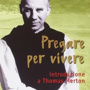Offerta Lampo Pregare per vivere. Introduzione a Thomas Merton