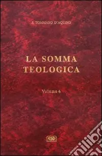 La somma teologica. Vol. 6 Supplemento. Questioni 1-99 e indice analitico Scelto Dai Clienti