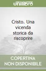 Cristo. Una vicenda storica da riscoprire Super Prezzo