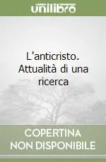 Prezzo Scontato L‘anticristo. Attualità di una ricerca